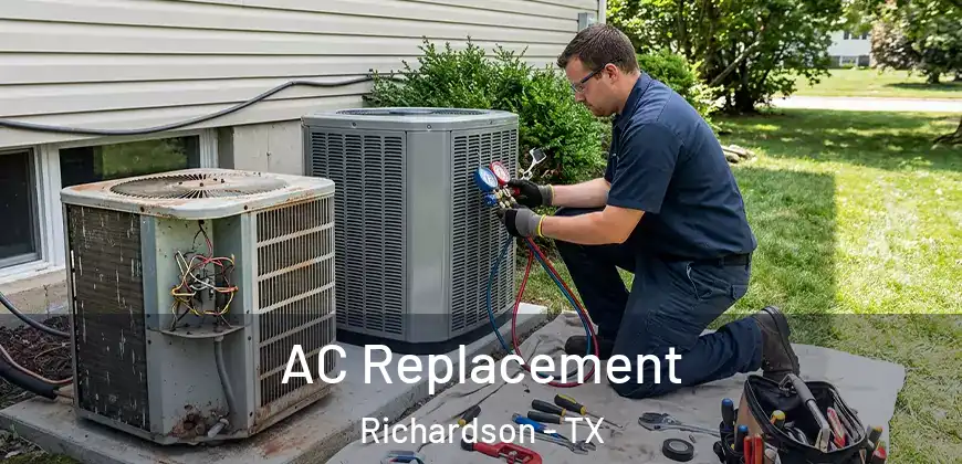  AC Replacement Richardson - TX