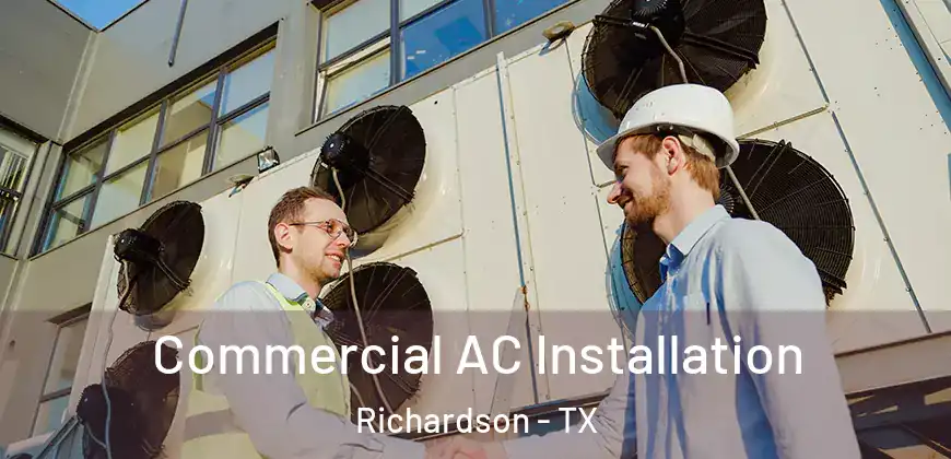 Commercial AC Installation Richardson - TX