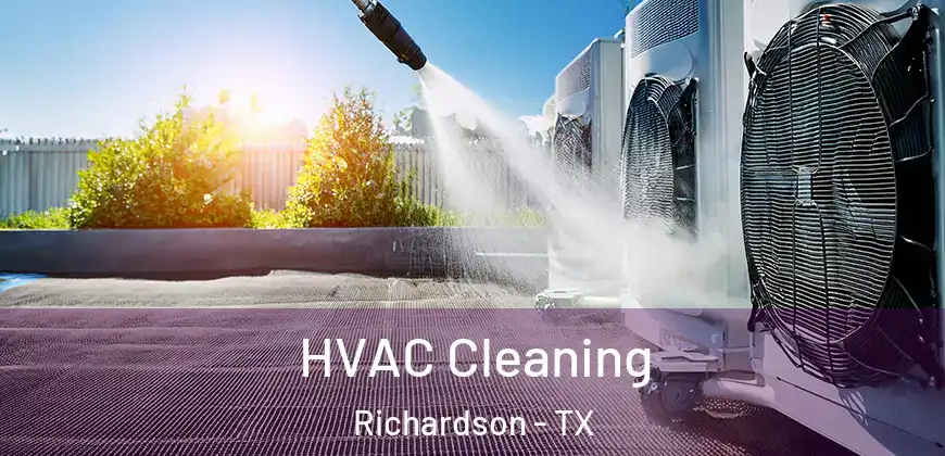 HVAC Cleaning Richardson - TX