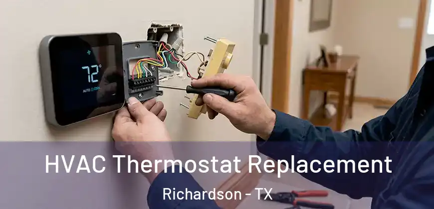  HVAC Thermostat Replacement Richardson - TX